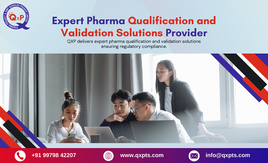 expert pharma qualification and validation solutions provider in ahmedabad gujarat india
